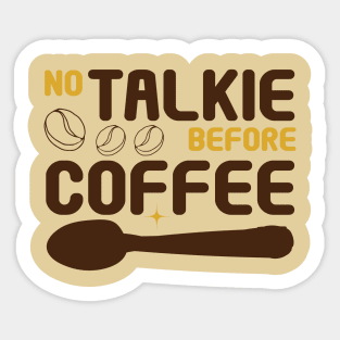 No Talkie Before Coffee Sticker